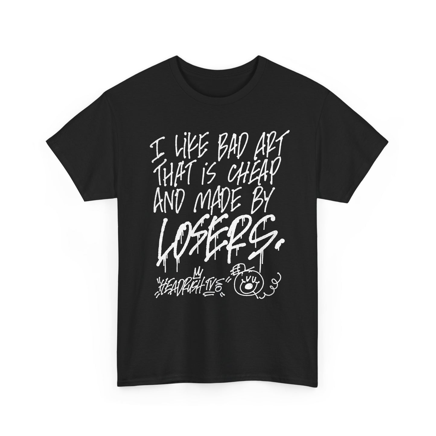 I Like Bad Art T-Shirt