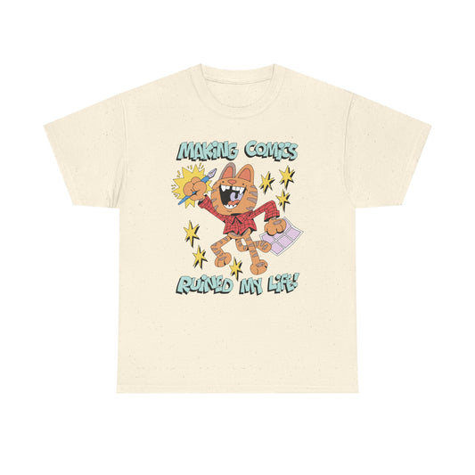 Making Comics Ruined My Life T-Shirt